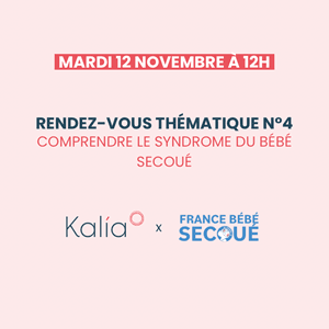 Comprendre le syndrome du bébé secoué, collaboration de l'association France Bébé Secoué et L'Agence Kalia